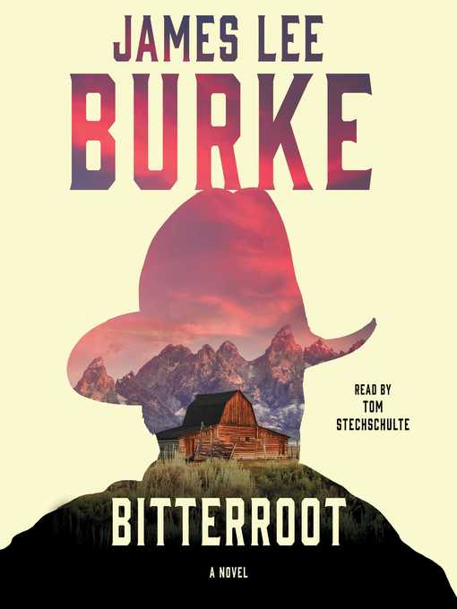 Title details for Bitterroot by James Lee Burke - Available